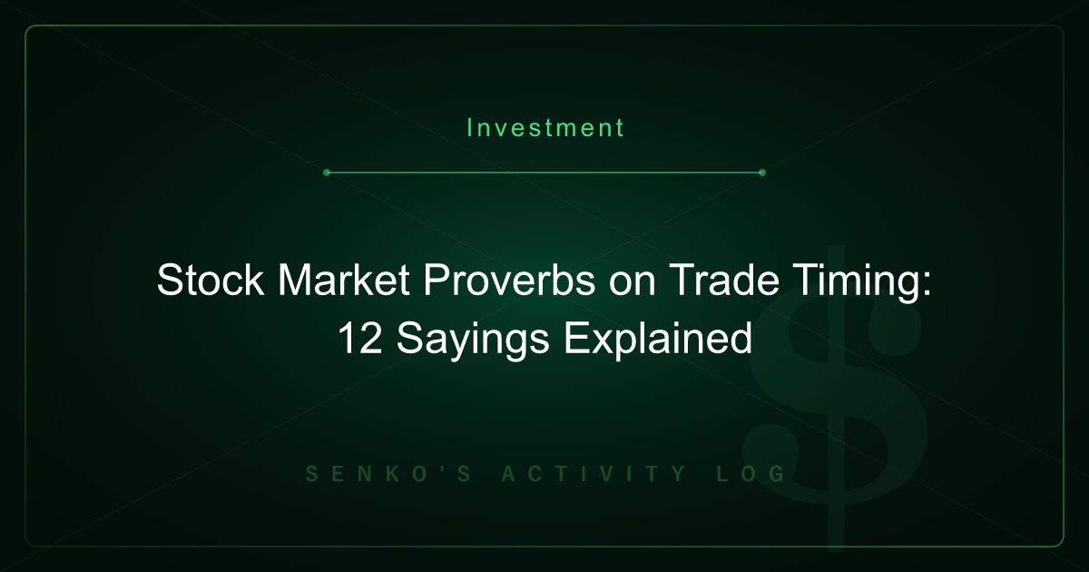 Stock Market Proverbs on Trade Timing: 12 Sayings Explained