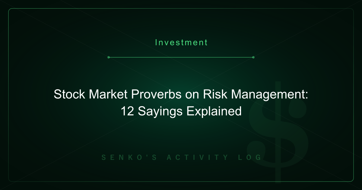 Stock Market Proverbs on Risk Management: 12 Sayings Explained
