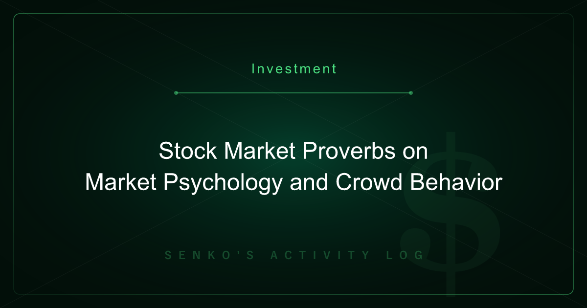 Stock Market Proverbs on Market Psychology and Crowd Behavior