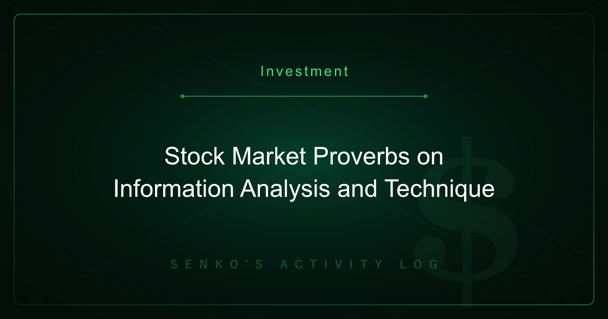 Stock Market Proverbs on Information Analysis and Technique
