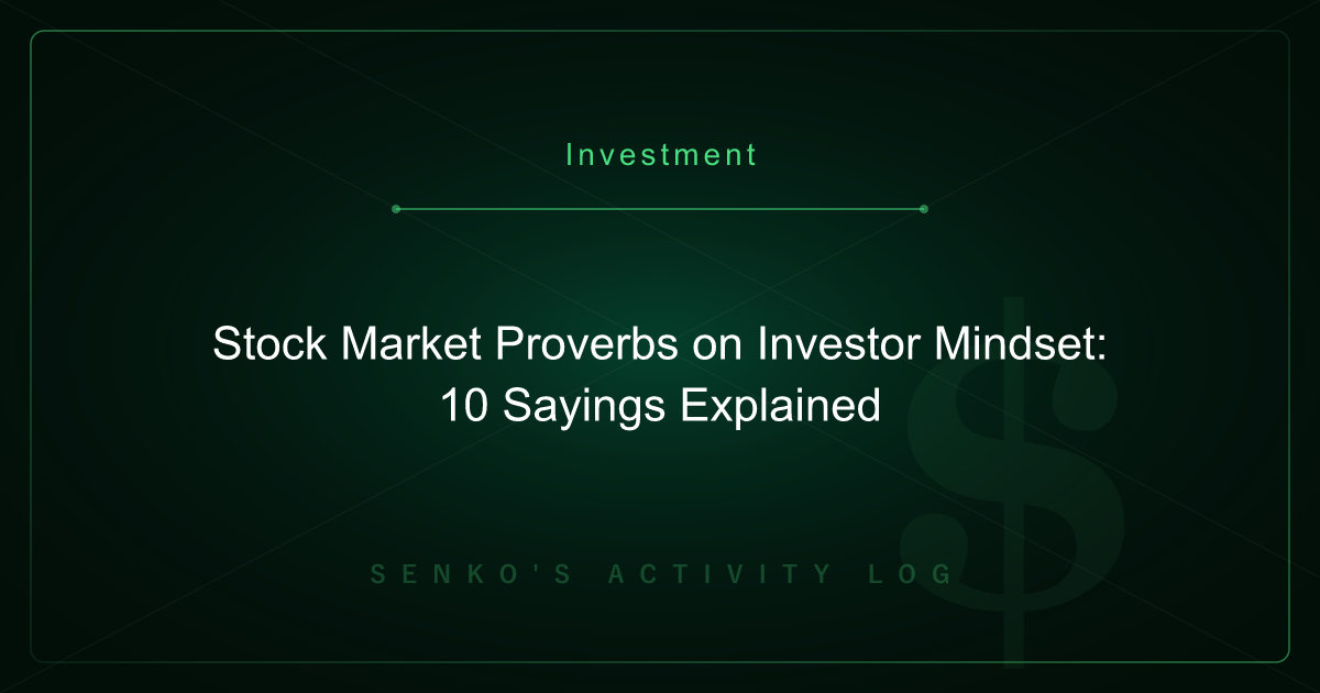 Stock Market Proverbs on Investor Mindset: 10 Sayings Explained