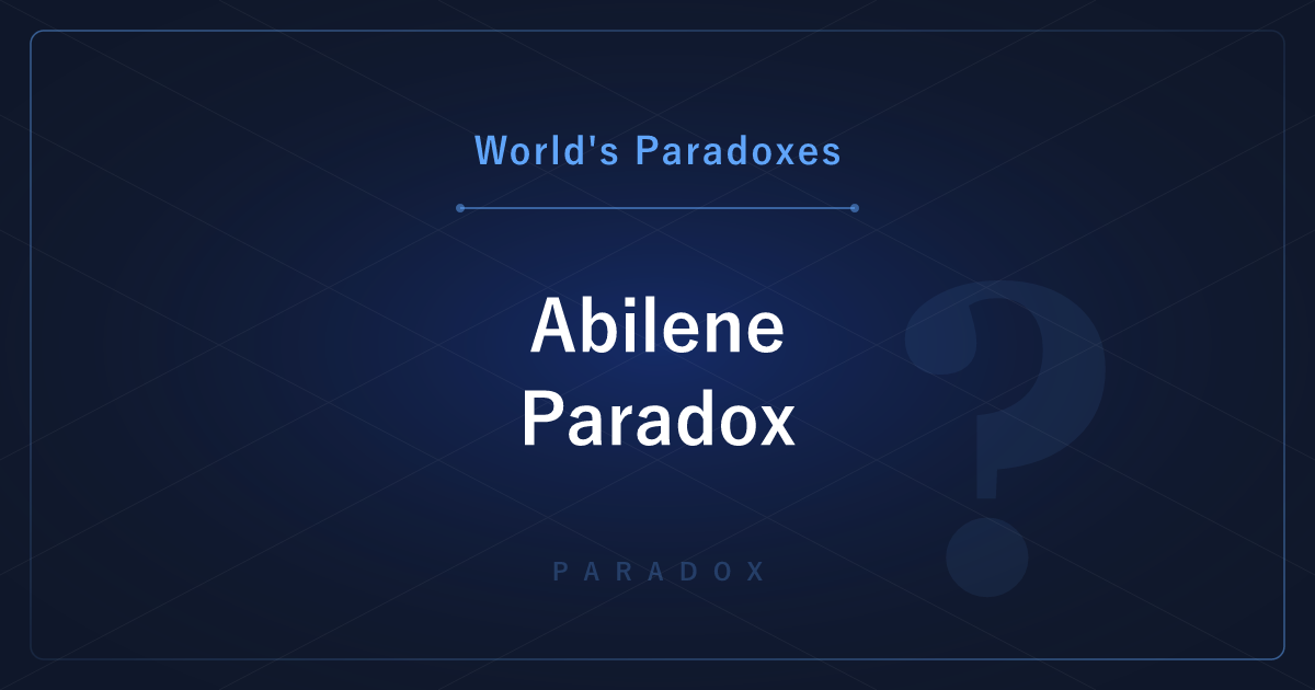 The Abilene Paradox — When Everyone Agrees on Something Nobody Wants