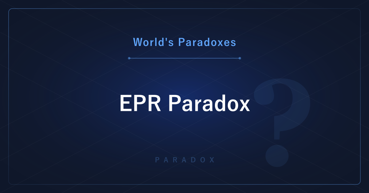 The EPR Paradox — Particles Far Apart Influence Each Other Instantly