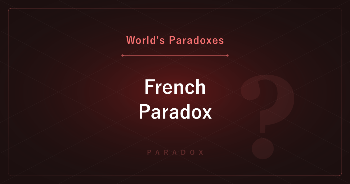 The French Paradox — Why Do the French Have Low Heart Disease Despite a Rich Diet?