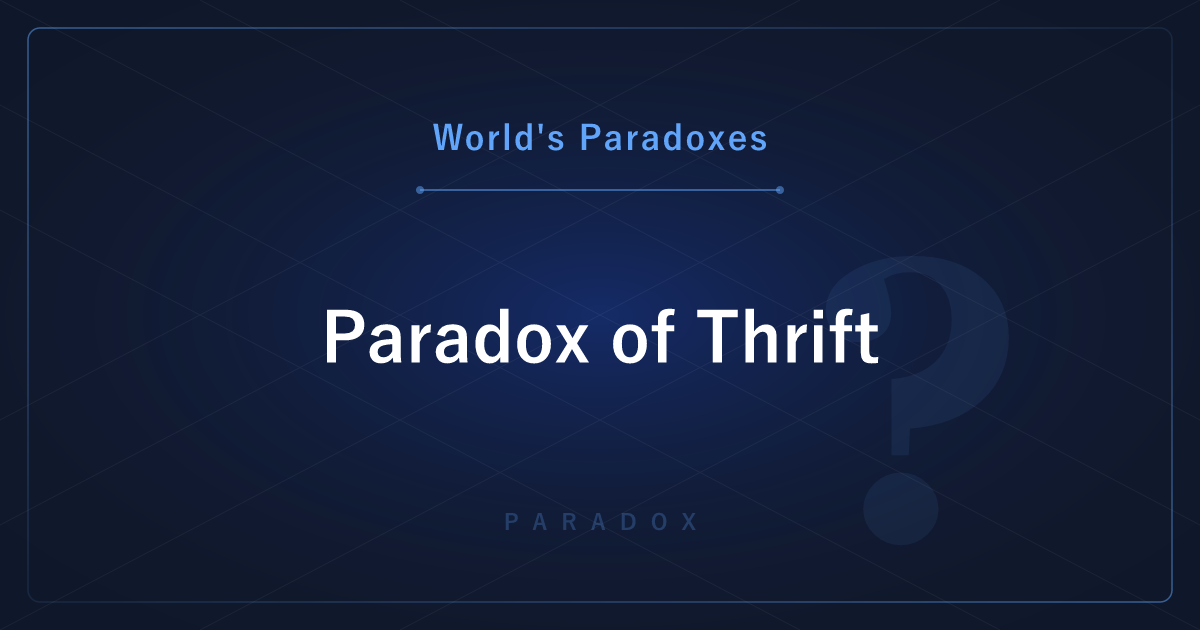 The Paradox of Thrift — How Saving by Everyone Makes Everyone Poorer