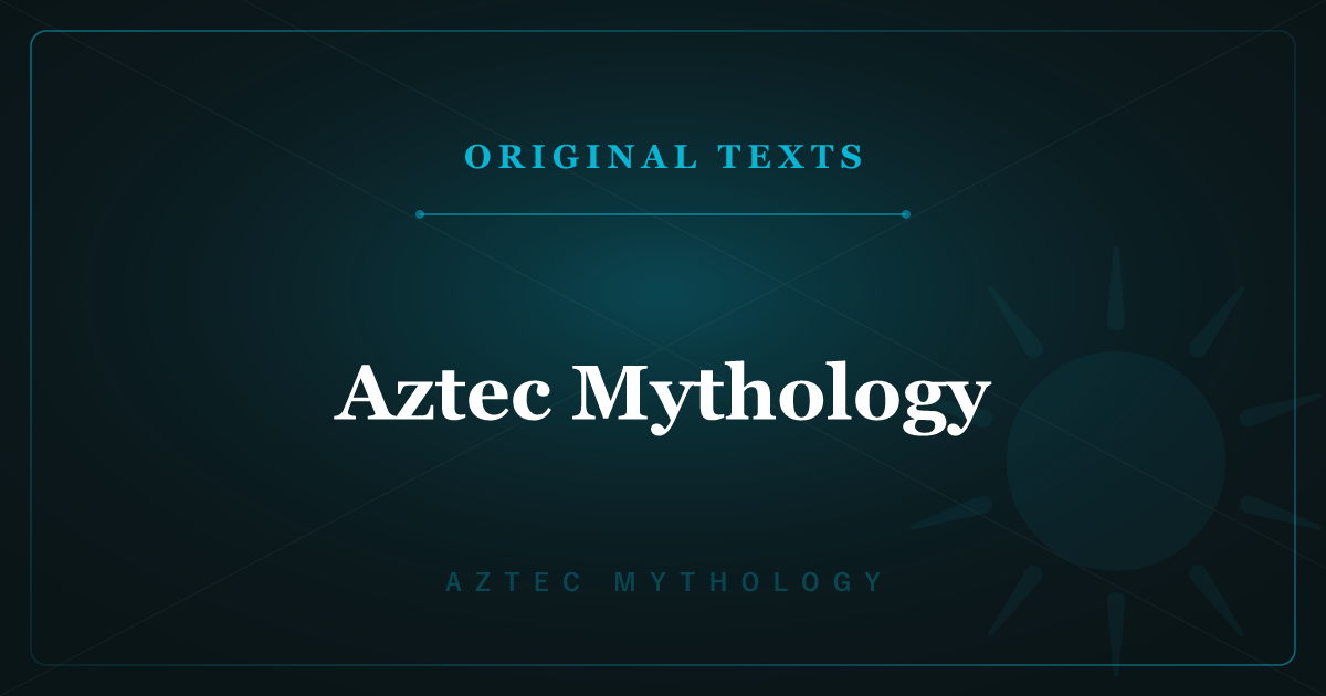 Aztec Mythology's Original Texts: The Codices and the Five Suns
