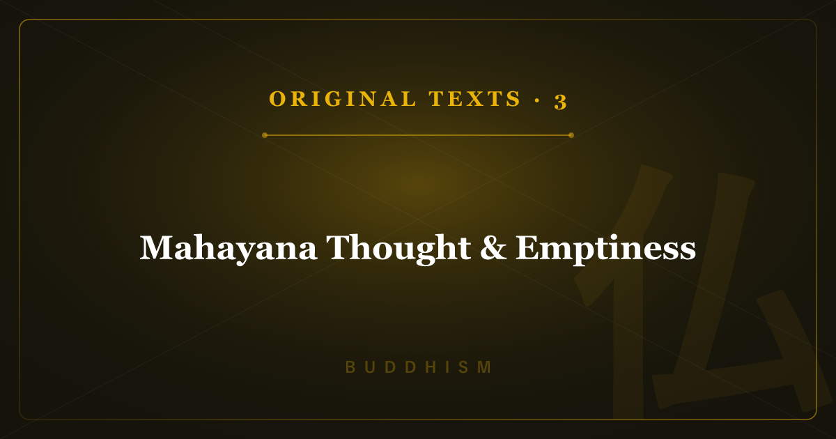 Buddhism's Original Texts 3: Mahayana Thought & Emptiness