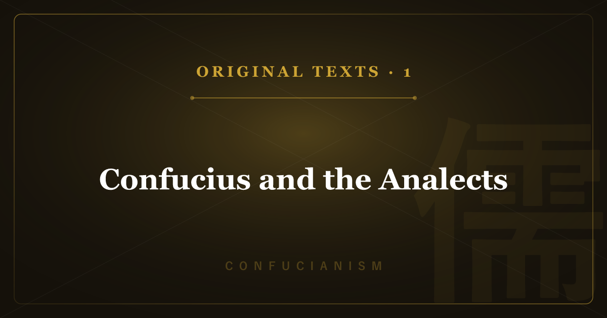 Confucianism's Original Texts 1: Confucius and the Analects