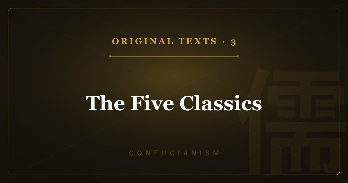 Confucianism's Original Texts 3: The Five Classics Explained