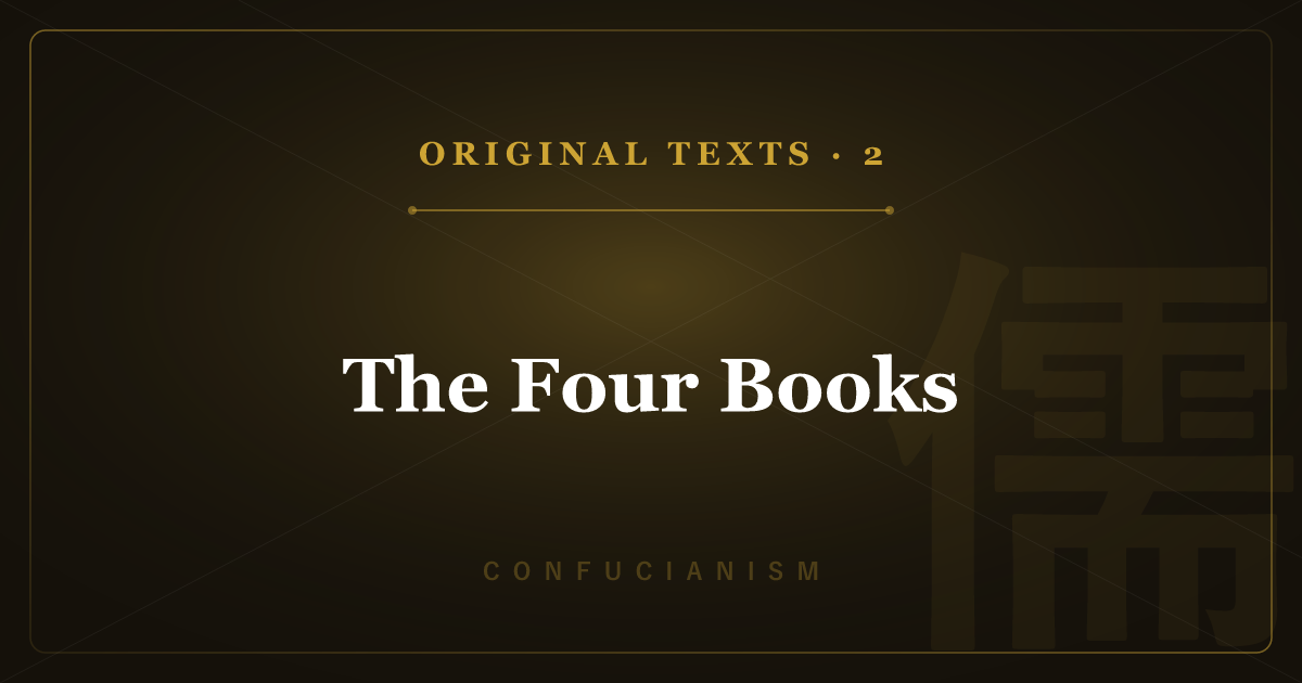 Confucianism's Original Texts 2: The Four Books — Learning, Mean, Mencius