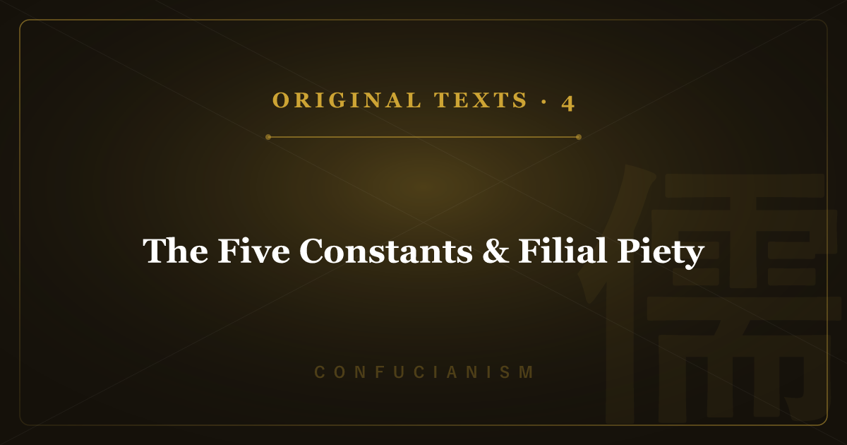 Confucianism's Original Texts 4: The Five Constants & Filial Piety