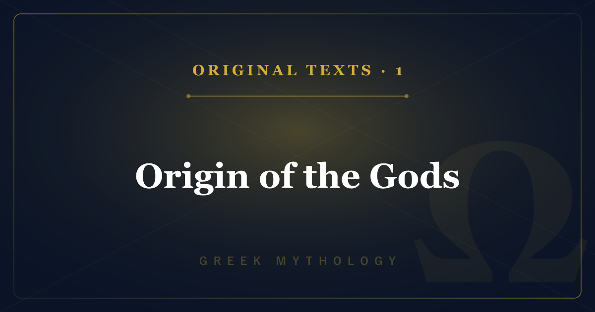 Greek Mythology's Original Texts 1: Origin of the Gods (Hesiod)
