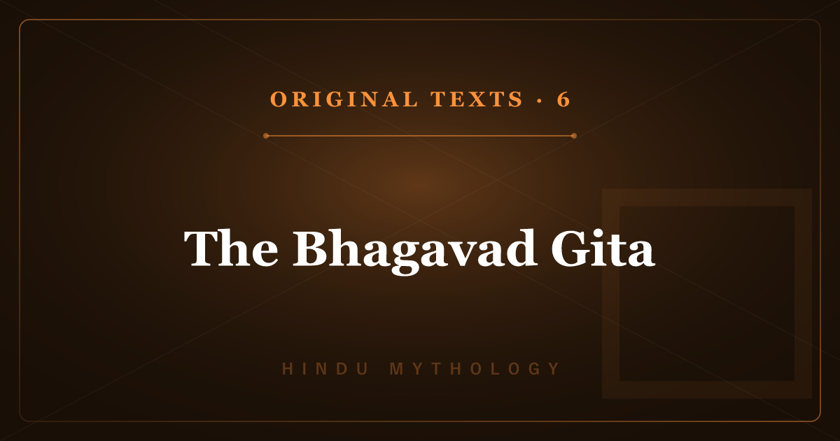 Hindu Mythology's Original Texts 6: The Bhagavad Gita