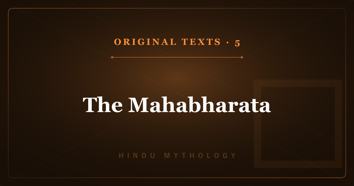 Hindu Mythology's Original Texts 5: The Mahabharata — the Great War of Kin