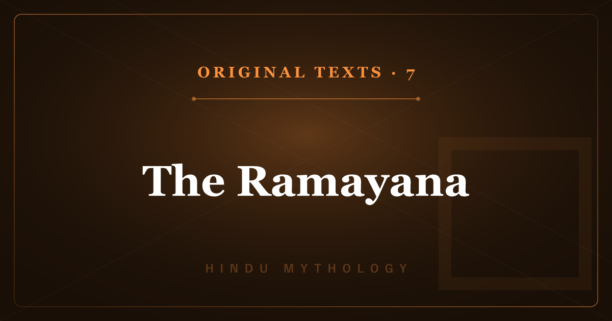 Hindu Mythology's Original Texts 7: The Ramayana — Prince Rama in 7 Books
