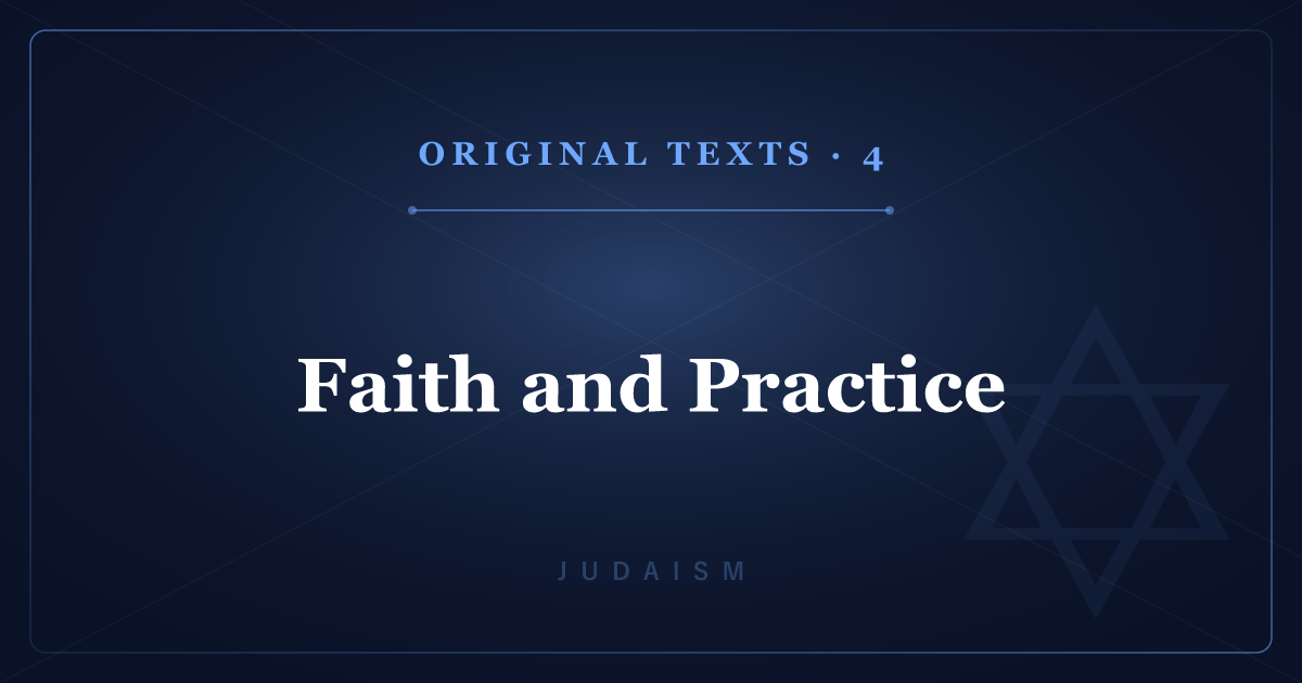 Judaism's Original Texts 4: Faith and Practice — 13 Principles & Kosher