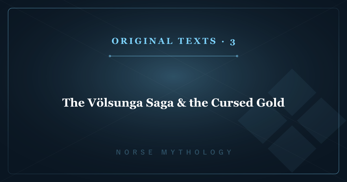 Norse Mythology's Original Texts 3: The Völsunga Saga & the Cursed Gold