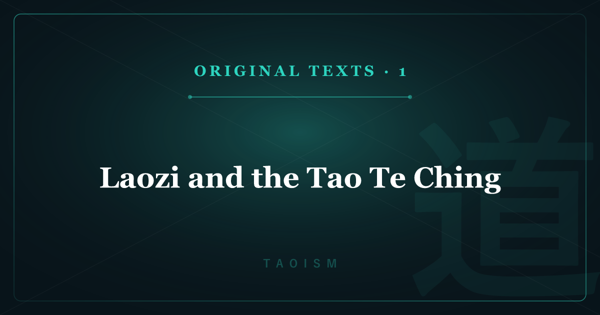 Taoism's Original Texts 1: Laozi and the Tao Te Ching