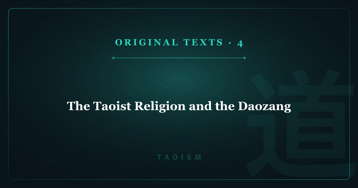 Taoism's Original Texts 4: The Taoist Religion and the Daozang