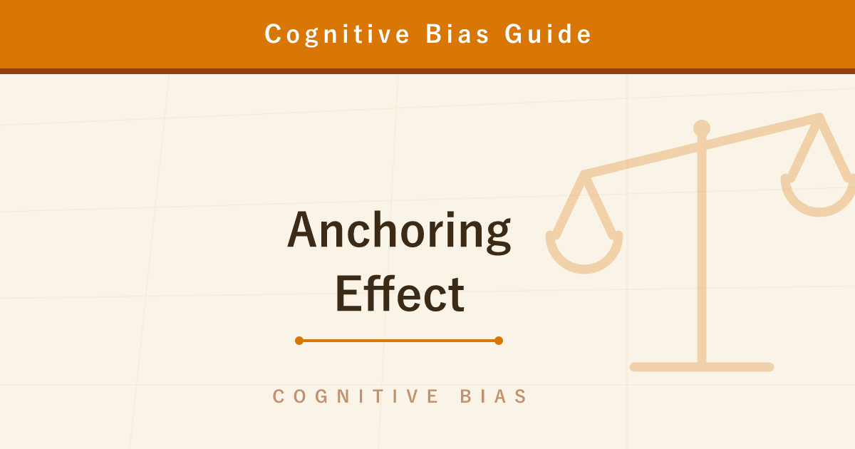 The Anchoring Effect — How the First Number Hijacks Your Judgment