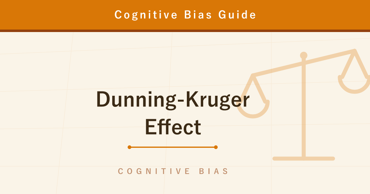 The Dunning-Kruger Effect — Why the Least Skilled Are the Most Confident