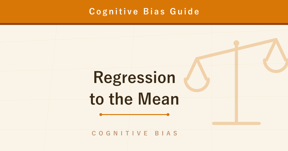 Regression to the Mean — The Truth Behind 'Scolding Made Them Improve'