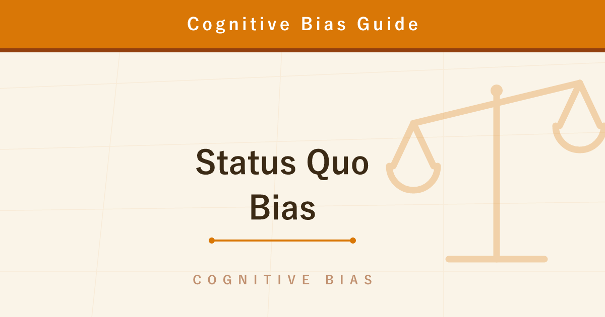 Status Quo Bias — Why We Keep Things As-Is Even When Change Pays