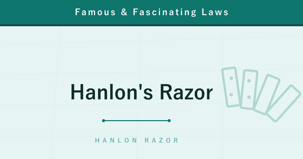 Hanlon's Razor — 'Never Attribute to Malice…' and Watch Your Stress Dissolve