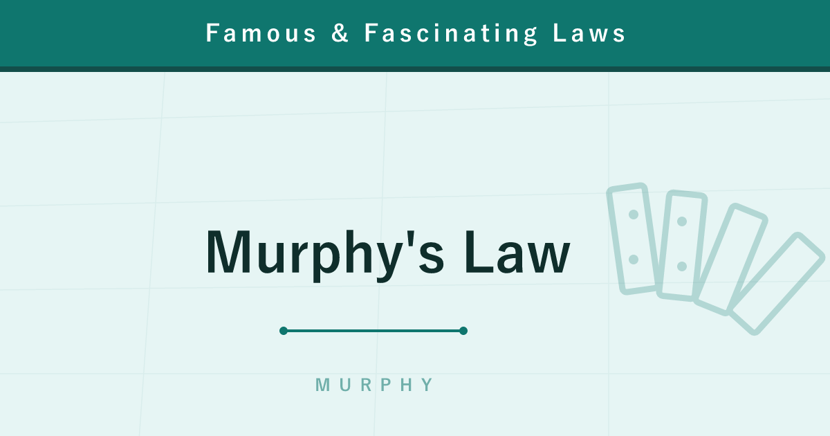 Murphy's Law — 'Anything That Can Go Wrong Will' Was Born as Safety Engineering