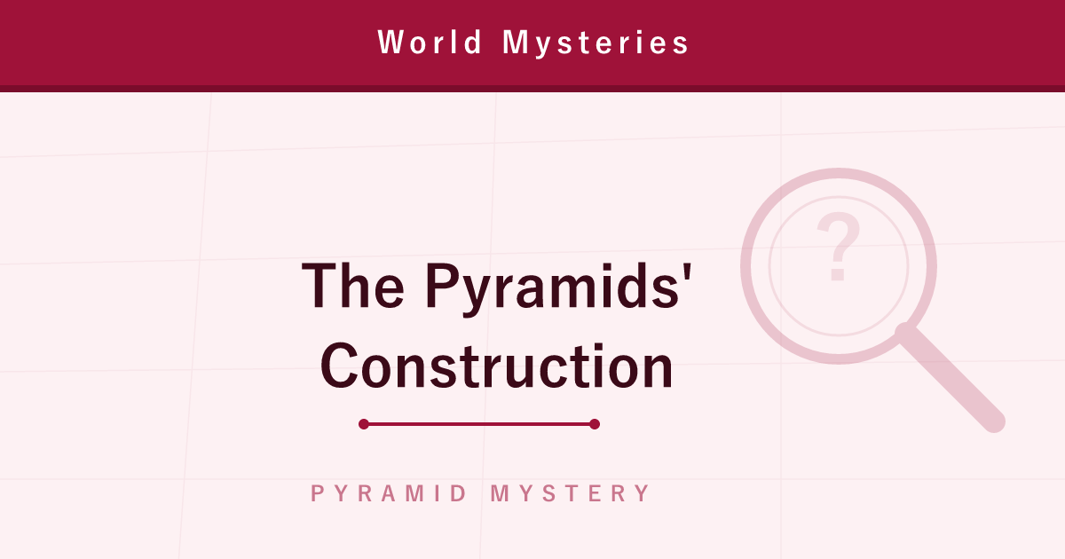 How Were the Pyramids Built? — Raising Megaliths Without Machines
