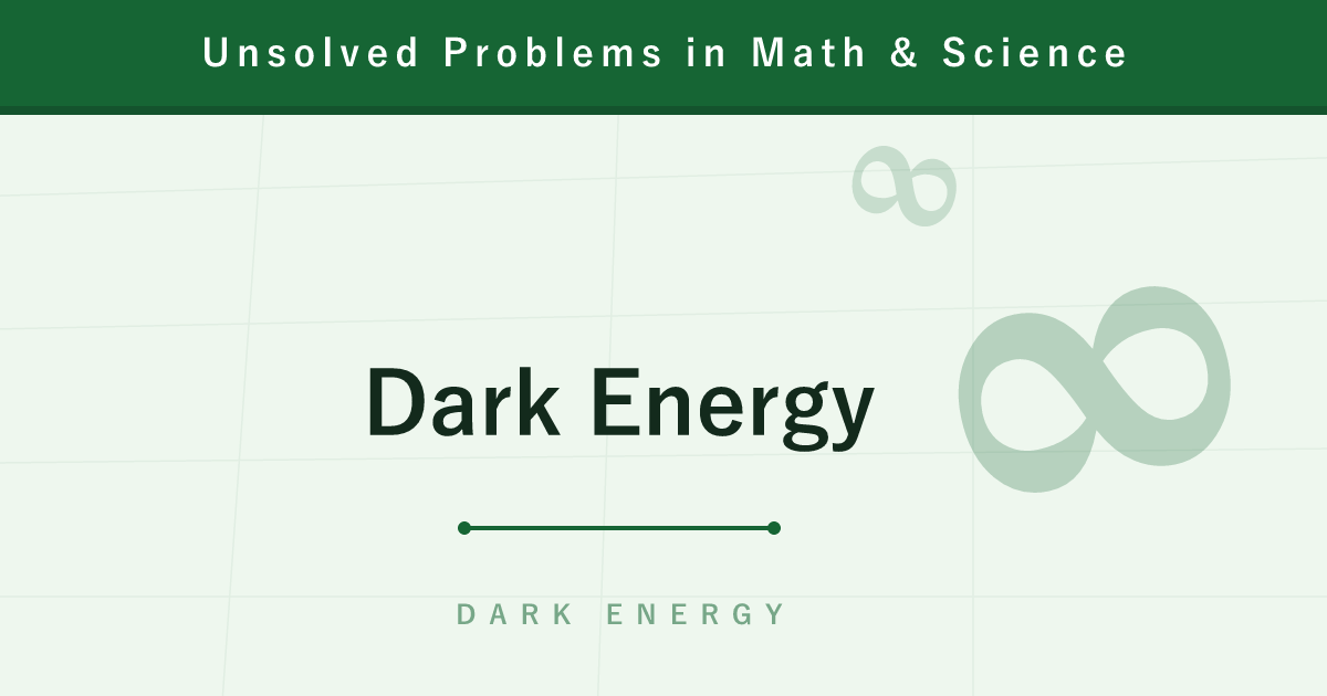 Dark Energy — the Unknown Force That Is 68% of the Universe and Accelerating It