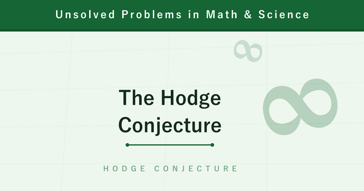 The Hodge Conjecture — the Million-Dollar Problem Said to Be the Hardest to Explain