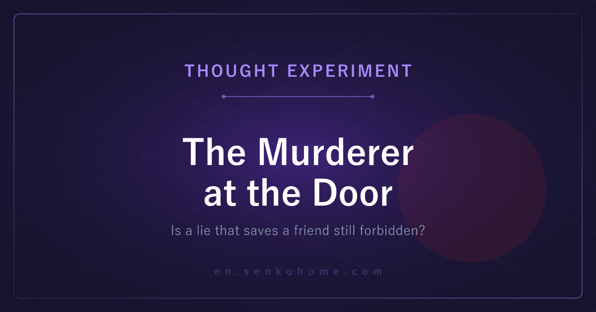 The Murderer at the Door: Is a Lie That Saves a Friend Wrong?