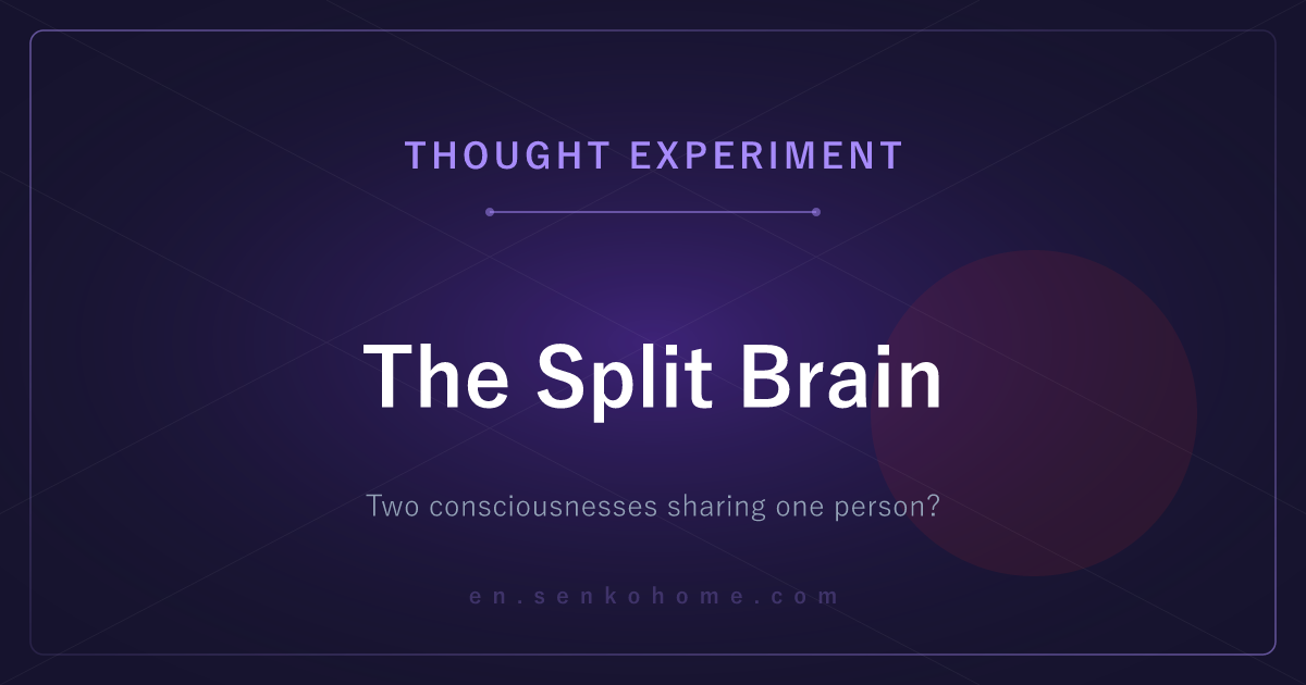 The Split Brain: Two Consciousnesses Sharing One Person?